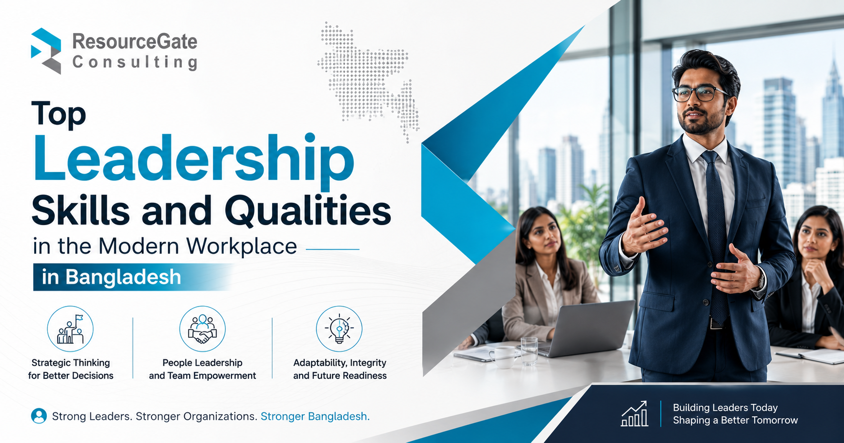 Top Leadership Skills and Qualities in the Modern Workplace in Bangladesh